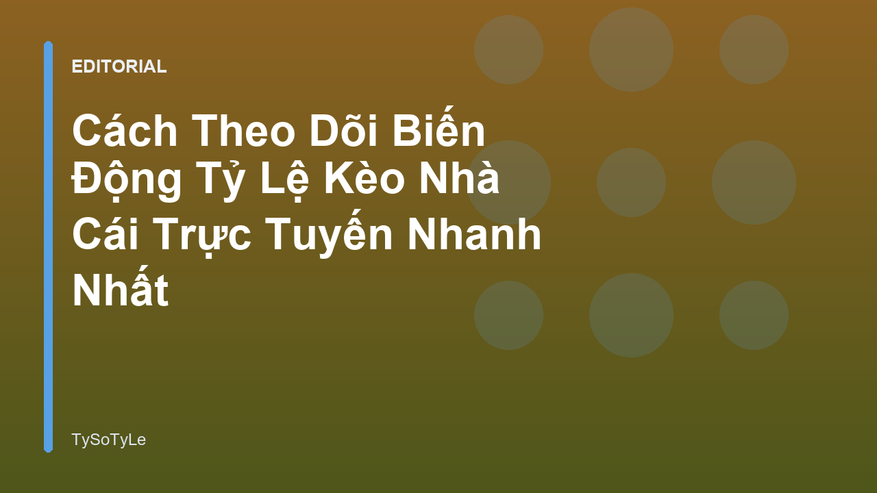 Biểu đồ biến động tỷ lệ kèo nhà cái trực tuyến