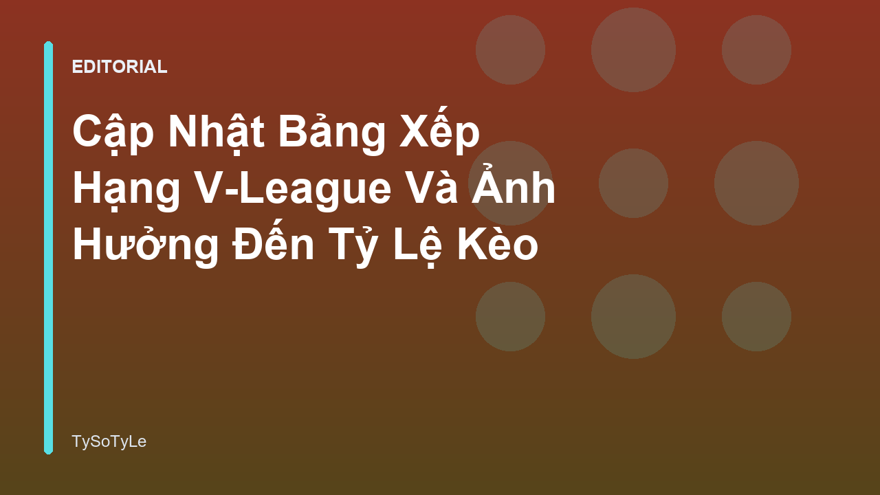 Bảng xếp hạng V-League và tỷ lệ kèo bóng đá